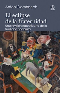El eclipse de la fraternidad - Antoni Domènech - E-Book