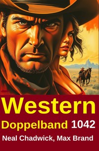Western Doppelband 1042 - Neal Chadwick - E-Book