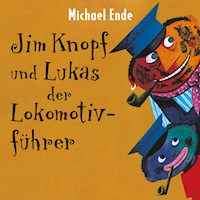 Jim Knopf und Lukas der Lokomotivführer - Michael Ende - Hörbuch