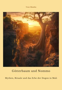 Götterbaum und Nommo - Tene Mamba - E-Book