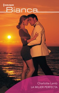 La mujer perfecta - Charlotte Lamb - E-Book