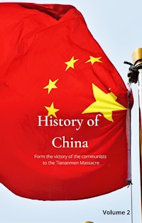History of China From the victory of communists to the Tiananmen Massacre - Rene Schreiber - E-Book