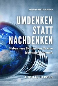 Umdenken statt Nachdenken - Thomas Herold - E-Book