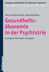 Gesundheitsökonomie in der Psychiatrie - Reinhold Kilian - E-Book