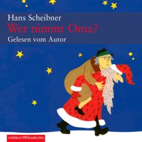 Wer nimmt Oma? - Hans Scheibner - Hörbuch
