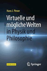 Virtuelle und mögliche Welten in Physik und Philosophie - Hans J. Pirner - E-Book