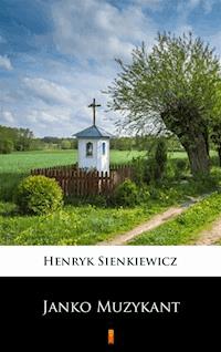 Janko Muzykant - Henryk Sienkiewicz - E-Book