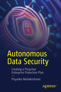 Autonomous Data Security - Priyanka Neelakrishnan - E-Book
