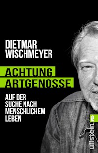 Achtung, Artgenosse! - Dietmar Wischmeyer - E-Book