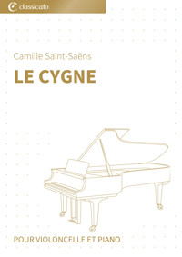 Le Cygne - Camille Saint-Saëns - E-Book