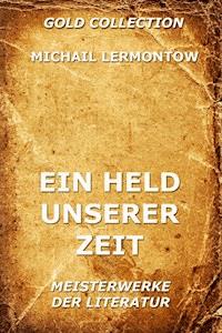 Ein Held unserer Zeit - Michail Lermontow - E-Book