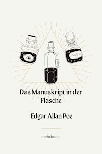 Das Manuskript in der Flasche - Edgar Allan Poe - E-Book