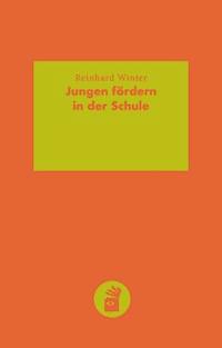 Jungen fördern in der Schule - Reinhard Winter - E-Book