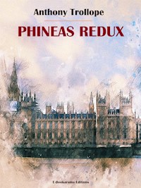 Phineas Redux - Anthony Trollope - E-Book