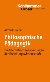 Philosophische Pädagogik - Alfred K. Treml - E-Book