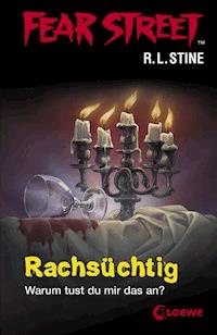 Fear Street 10 - Rachsüchtig - R.L. Stine - E-Book