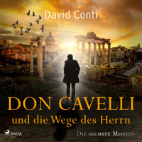 Don Cavelli und die Wege des Herrn: Die sechste Mission - David Conti - Hörbuch