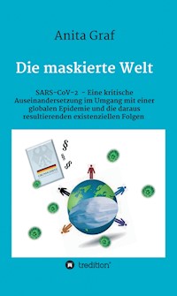Die maskierte Welt - Anita Graf - E-Book