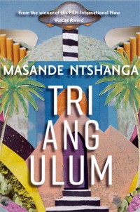 Triangulum - Masande Ntshanga - E-Book