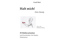 Halt mich! Dein Handy. - Gustl Mair - E-Book