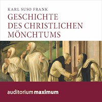 Geschichte des christlichen Mönchtums (Ungekürzt) - Karl Suso Frank - Hörbuch