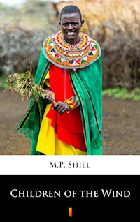 Children of the Wind - M.P. Shiel - E-Book