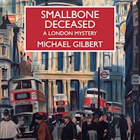 Smallbone Deceased - Michael Gilbert - Hörbuch