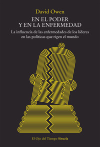 En el poder y en la enfermedad - David Owen - E-Book