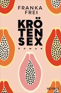 Krötensex - Franka Frei - E-Book