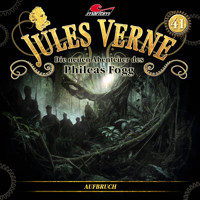 Jules Verne, Die neuen Abenteuer des Phileas Fogg, Folge 41: Aufbruch - Hajo Bremer - Hörbuch