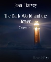 The Dark World and the Tower - Jean Harvey - E-Book