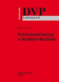 Kommunalverfassung in Nordrhein-Westfalen - Welf Sundermann - E-Book