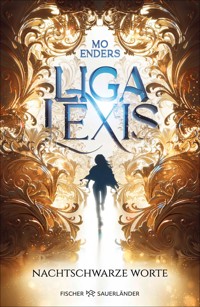 Liga Lexis – Nachtschwarze Worte - Mo Enders - E-Book