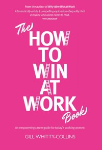 The How to Win at Work Book - Gill Whitty-Collins - E-Book