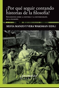 ¿Por qué seguir contando historias de la filosofía? - Vera Waksman - E-Book