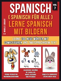 Spanisch (Spanisch für alle) Lerne Spanisch mit Bildern (Vol 7) - Mobile Library - E-Book