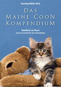 Das Maine Coon Kompendium - Henning Mueller-Rech - E-Book