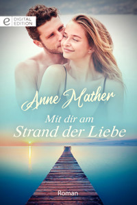 Mit dir am Strand der Liebe - Anne Mather - E-Book