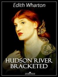 Hudson River Bracketed - Edith Wharton - E-Book