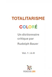 Totalitarisme coloré - Rudolph Bauer - E-Book