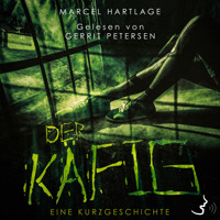 Der Käfig - Marcel Hartlage - Hörbuch
