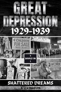 Great Depression 1929–1939 - A.J. Kingston - E-Book