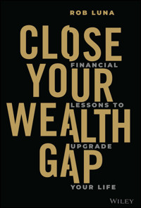 Close Your Wealth Gap - Rob Luna - E-Book