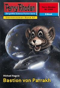 Perry Rhodan 2266: Bastion von Parrakh - Michael Nagula - E-Book