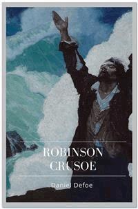 Robinson Crusoe - Daniel Defoe - E-Book