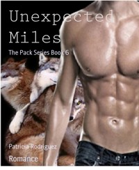 Unexpected Miles - Patricia Rodriguez - E-Book