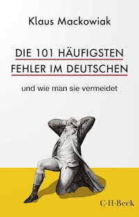 Die 101 häufigsten Fehler im Deutschen - Klaus Mackowiak - E-Book