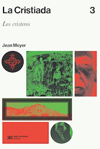 La Cristiada. Vol. 3 - Jean Meyer - E-Book