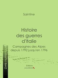 Histoire des guerres d'Italie - Ligaran - E-Book