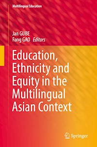 Education, Ethnicity and Equity in the Multilingual Asian Context - - E-Book